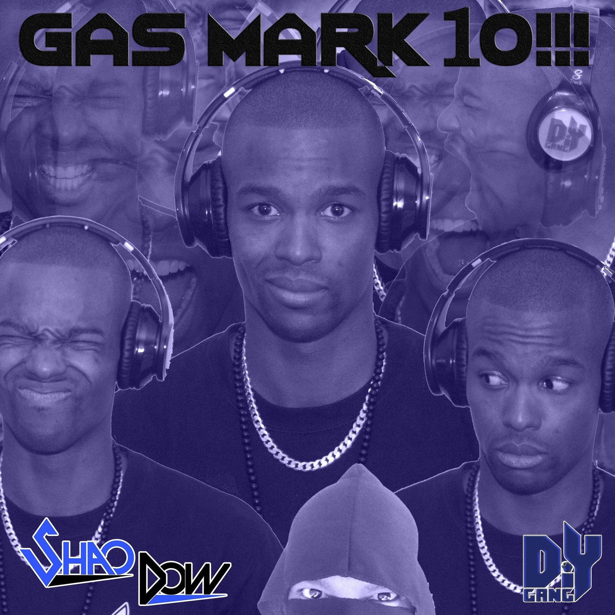GAS MARK 10!!! Single-Shao Dow - The DiY Gang Store-DiY Gang,Gas Mark 10,Gas Mark 10 Single,Ninja,Shadow,ShaoDow,Shaowdow,shoadow,Single,Trap Mark 10