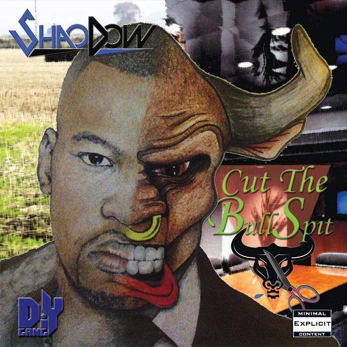 Cut The BullSpit Album-Shao Dow - The DiY Gang Store-